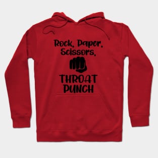 Rock, Paper, Scissors, Throat Punch Hoodie